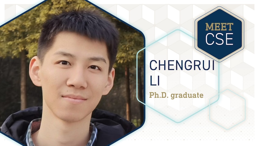 Meet CSE Profile: Chengrui Li
